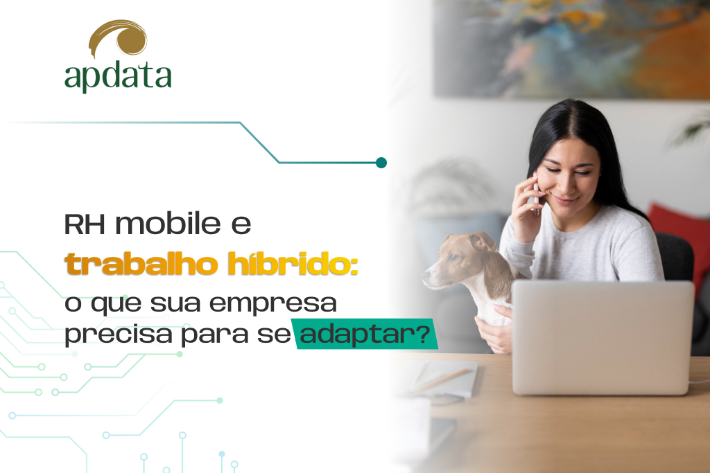 RH mobile e trabalho híbrido: o que sua empresa precisa para se adaptar?