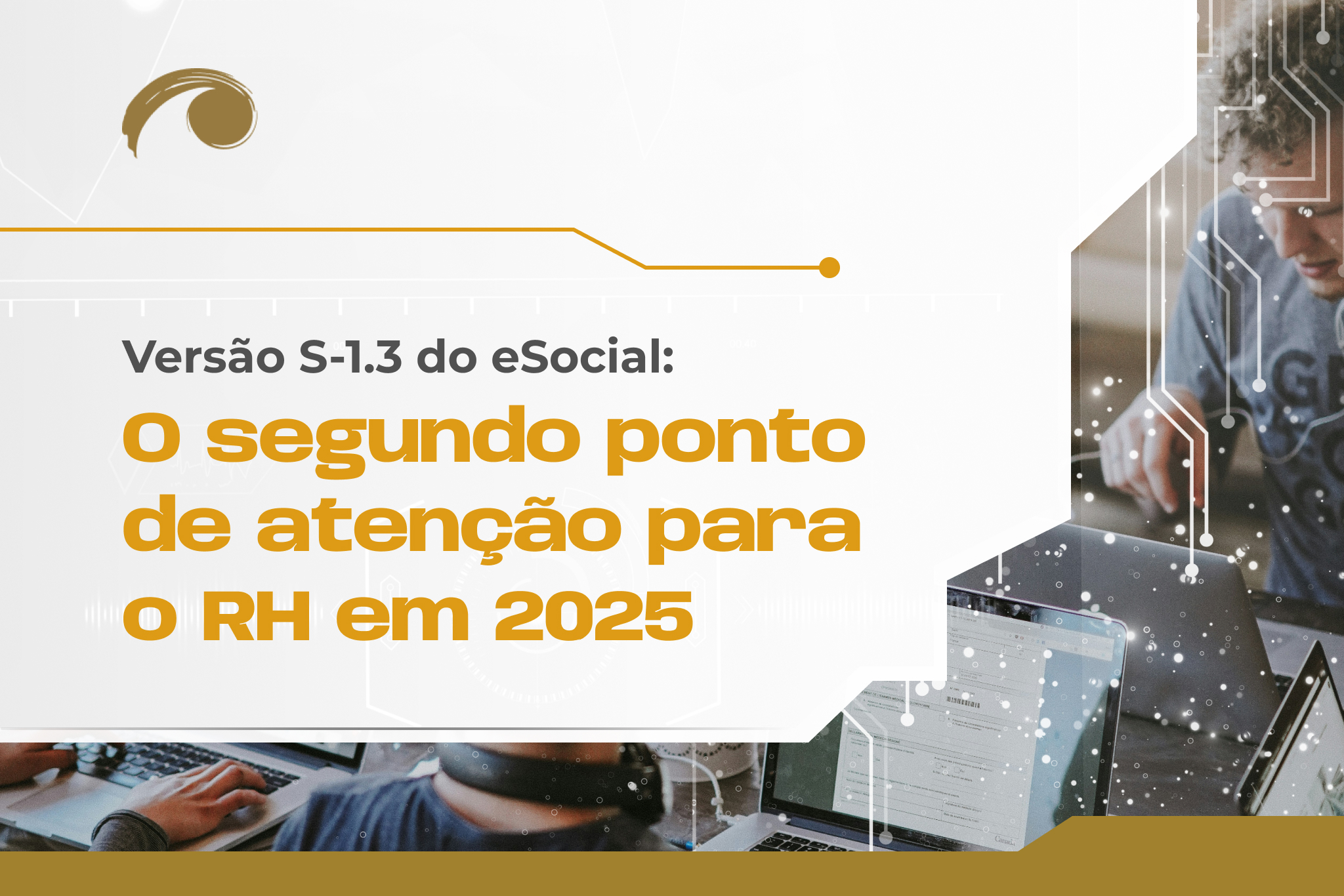 Versão S-1.3 do eSocial: O segundo ponto de atenção para o RH em 2025